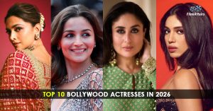Top 10 Most Popular Bollywood Actresses in 2026